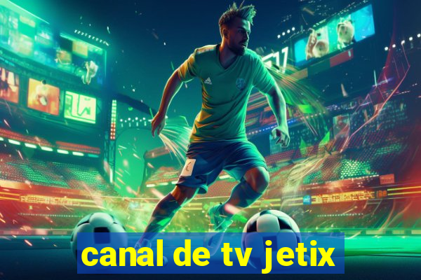 canal de tv jetix